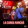 La Canoa Ranchá (En vivo)