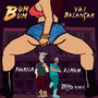 Bumbum Vai Balançar (2FAb Remix)