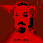 OLD TALES (Explicit)