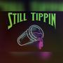 Still tippin (remix) (feat. Seven Belu, Zero Z, Miah Anthony & Cronikole) [Explicit]