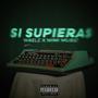 SI SUPIERAS (feat. MIMI Music)