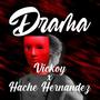 Drama (feat. Hache Hernandez) [Explicit]