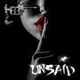 Unsaid (Explicit)