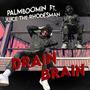 Drain Brain (feat. JuiceTrm) [Explicit]