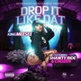 Drop It Like Dat (feat. Shawty Ride & Chozen) (Explicit)