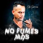 No Fumes Más