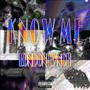 Know Me (Explicit)