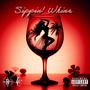 Sippin' Whine (feat. Cardo) [Explicit]