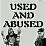 USED AND ABUSED (Explicit)
