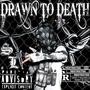 DRAWN TO DEATH (Explicit)