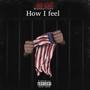 How I Feel (Explicit)