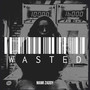 Wasted (Explicit)