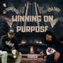 Winning On Purpose (Explicit)