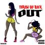 Throw Yo Back Out (feat. cleva thoughts) [Explicit]