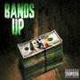 BANDS UP (Explicit)