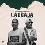Lagbaja (feat. Eazy9ja) [Explicit]