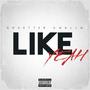 Like Yeah (Explicit)