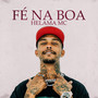 Fé Na Boa (Explicit)