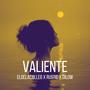 Valiente (feat. Rustic & Dilow)