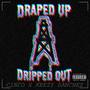 Draped Up Dripped Out (Explicit)