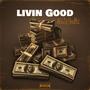 Livin Good (feat. ShoBiz) [Explicit]