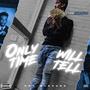 Only Time Will Tell (Explicit)