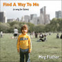 Find a Way to Me (A Song for Dylan)