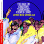 Gospel Music Anthology: The Harlem Christian Tabernacle Church Choir (Digitally Remastered)