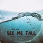 See Me Fall