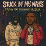 Stuck In My Ways (feat. Big Homie DreCash) [Explicit]