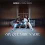 Sin Que Mire Nadie