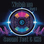 Watch Me (The Album) [Explicit]