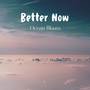 Better Now