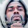 Lost Your Way