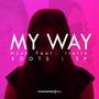 My Way (Roots EP)