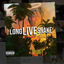 Long live snake (Live) [Explicit]