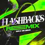 Flashbacks (Remix)