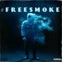 #FREESMOKE (feat. ZaiEush21) [Explicit]