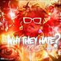 Why They Hate ? (Explicit)