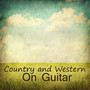 Country and Western Music On Guitar