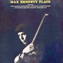 Max Bennett Plays (Remastered)