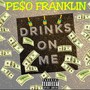 Drinks on Me (Explicit)