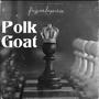 Polk Goat (Explicit)