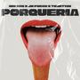 Porquería (Explicit)