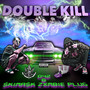 Double Kill (Explicit)