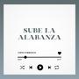 Sube La Alabanza