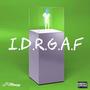 I.D.R.G.A.F (Explicit)