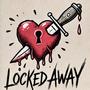 Locked Away (Explicit)