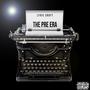 The Pre Era (Explicit)