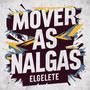 Mover As Nalgas Elgelete (Explicit)